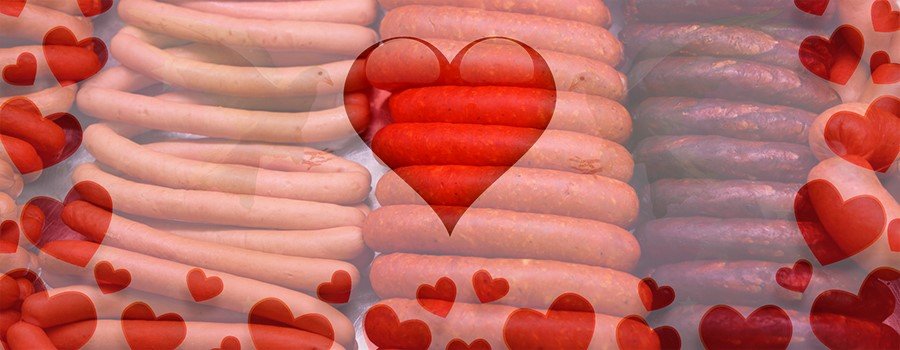 On Valentine’s Day Goes it about the Sausage