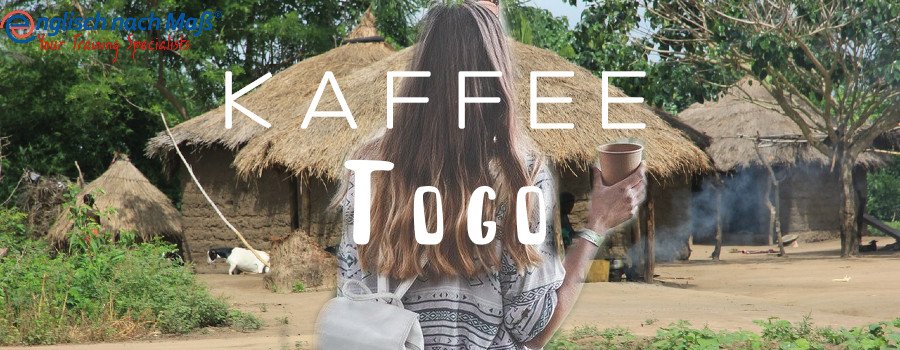 Englisch nach Maß Kaffe Togo Falsche Freunde