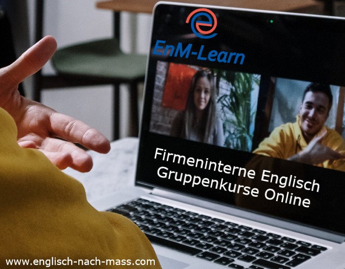 Englisch nach Maß: EnM-Learn Firmeninterne Gruppen Englischkurse