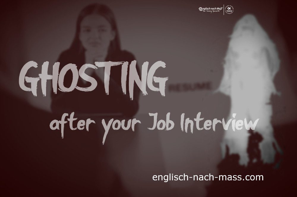 S/W Bild von trauriger Frau mit Geist im Hintergrund Text: Ghosting after your job interview englisch-nach-mass.com