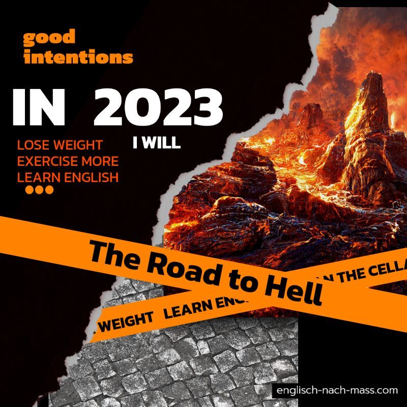 good intentions in 2023: lose weight, exercise more, learn english