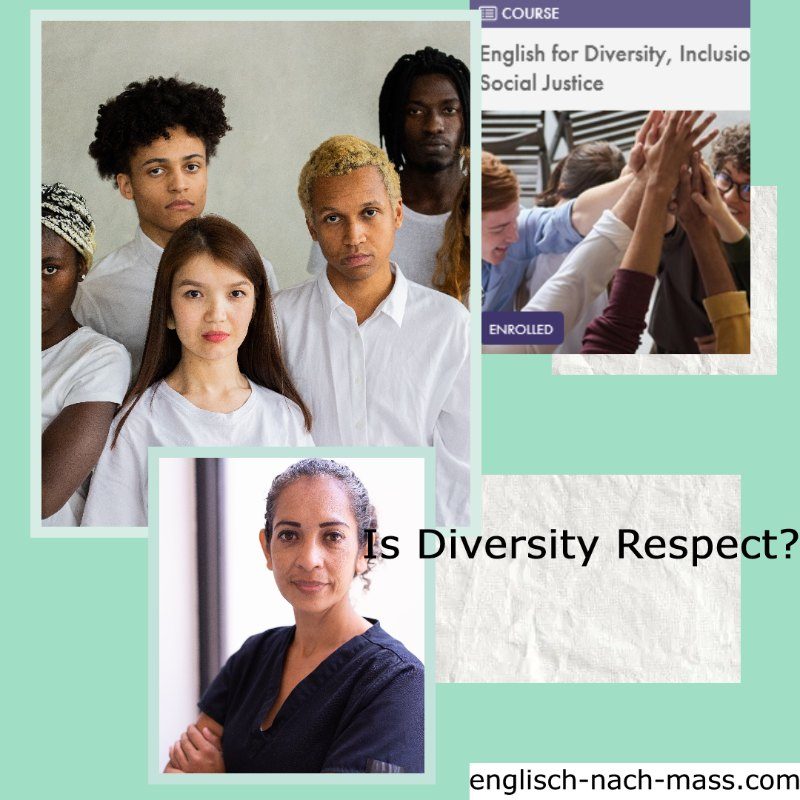 Photocollage Menschen mit diversen Ethnizitäten Kursbild: Englischkurs Diversity, Integration and Social Justice Text: Ist Diversity Respekt? englisch-nach-mass.com
